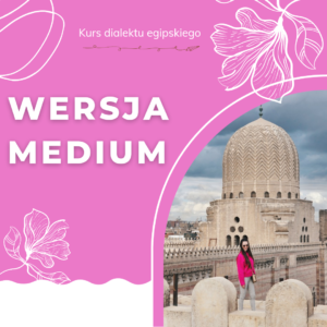 KURS DIALEKTU EGIPSKIEGO – WERSJA MEDIUM – Edycja 5.